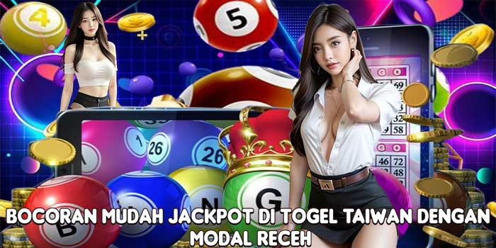 Bocoran Mudah Jackpot Di Togel Taiwan Dengan Modal Receh